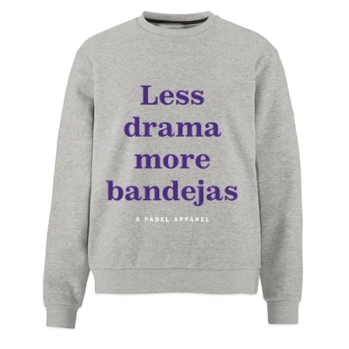 Less drama more bandejas